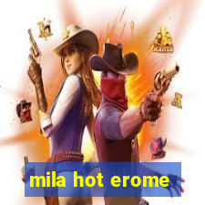 mila hot erome